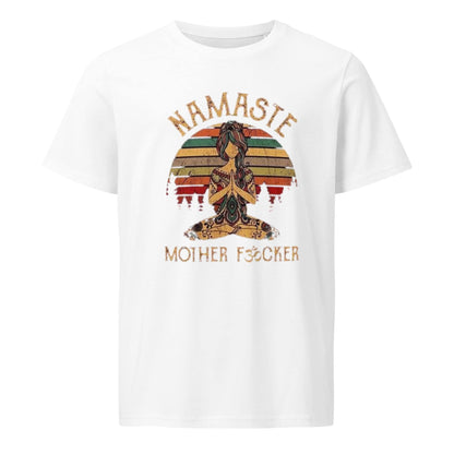 100% Organic T-shirt Namaste Mother F**cker